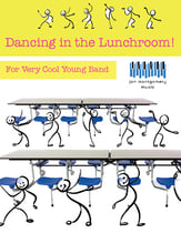 Dancing in the Lunchroom! Concert Band sheet music cover